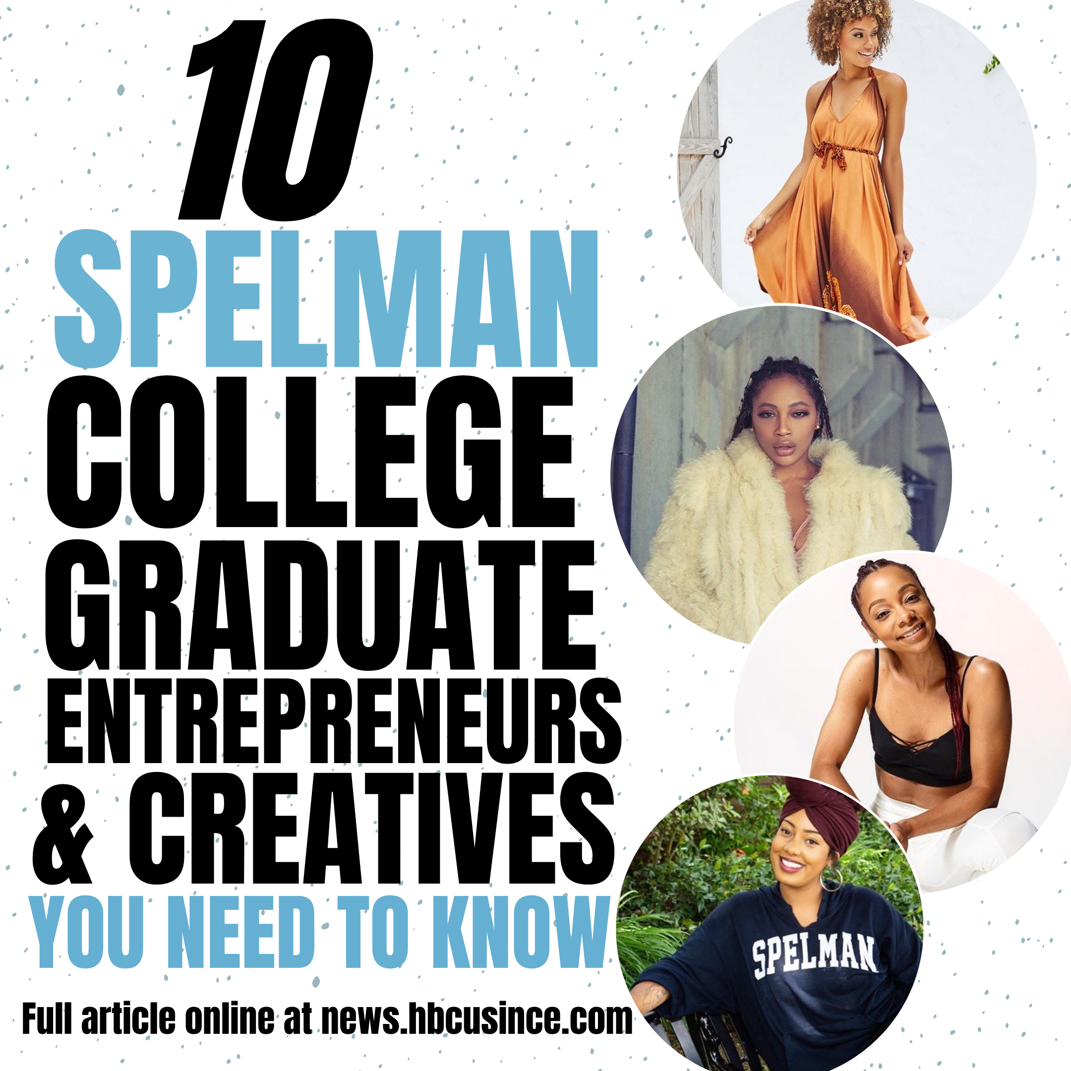 10 Spelman College Graduate Entrepreneurs and Creatives You Need To Know